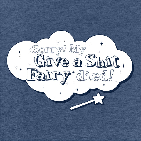 Give A Shit Fairy - One Liner T-Shirt