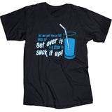Suck It Up - One Liner T-Shirt