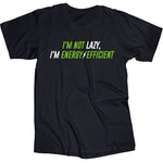 Energy Efficient - One Liner T-Shirt