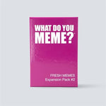 What Do You Meme: Fresh Memes 2 Expansion