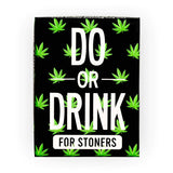 DO OR DRINK STONER THEME PACK